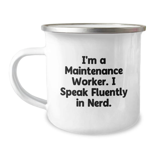 Maintenance Worker Camping Mug, Funny Gift for Him, I'm A Maintenance Worker. I Speak Fluently In genius., Unique Gifts from Friends to Maintenance Worker Man for Graduation - Image 1