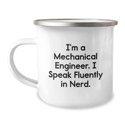Funny Mechanical Engineer Gifts - 'I'm A Mechanical Engineer. I Speak Fluently In genius.' Camping Mug for Friends, Family, or Coworkers from Men, Women, or Students - Image 1