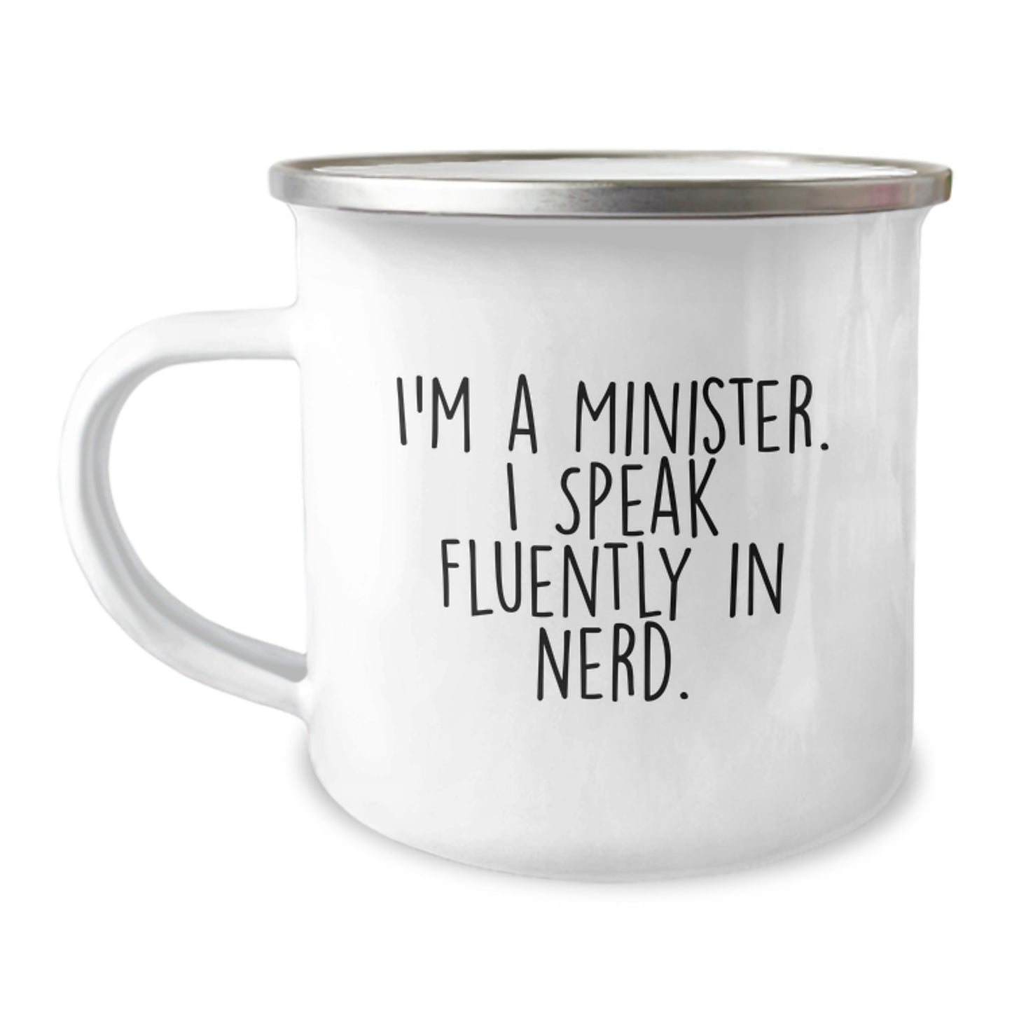 Fun Minister Gifts from Friends for Graduation Unique - I'm A Minister. I Speak Fluently In genius. Camping Mug - Image 1