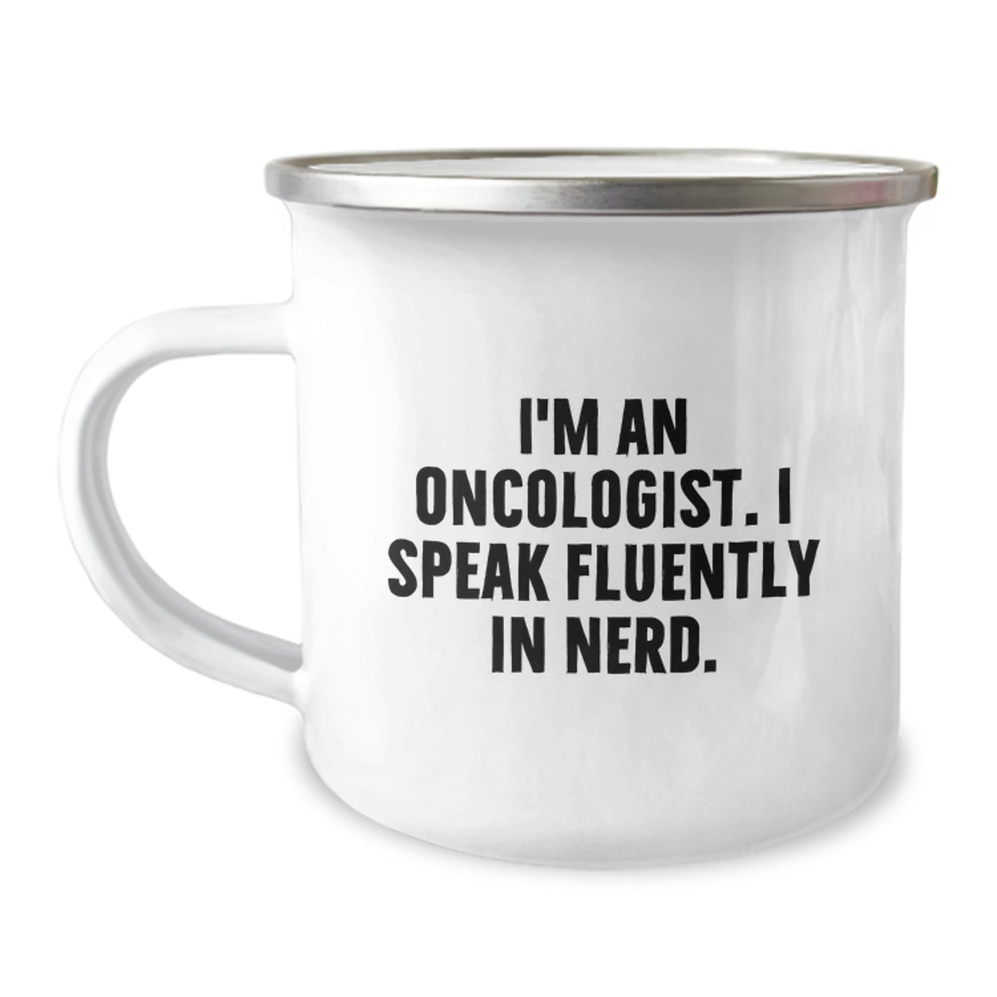 Funny Oncologist Gifts from Friends for Graduation Unique Gifts - I Speak Fluently In genius. Camping Mug - Image 1