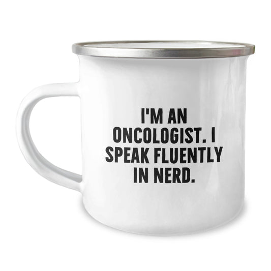 Funny Oncologist Gifts from Friends for Graduation Unique Gifts - I Speak Fluently In genius. Camping Mug - Image 1