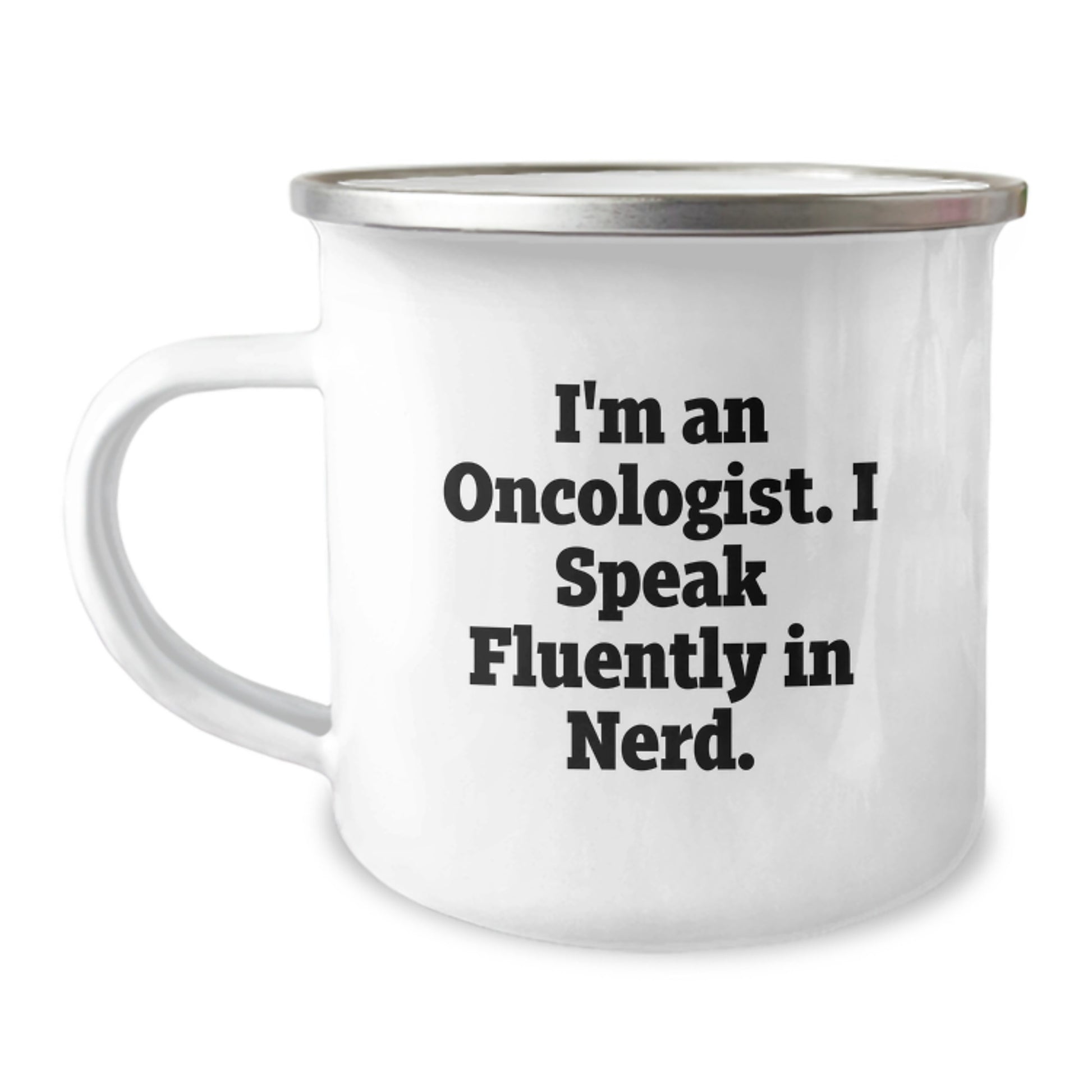 Funny Oncologist Gifts for Men from Friends - I'm An Oncologist. I Speak Fluently In genius. Camping Mug for Graduation Unique Gifts - Image 1