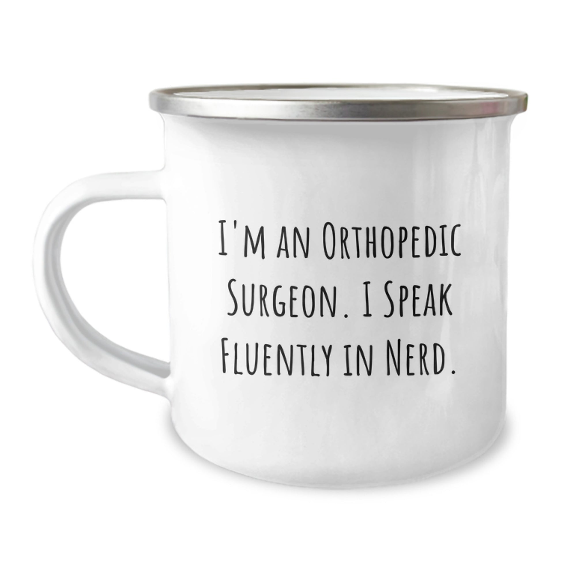 Funny Orthopedic Surgeon Gifts for Men - I Speak Fluently In genius Graduation Unique Gifts from Friends - Orthopedic Surgeon Camping Mug - Image 1