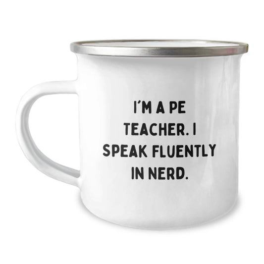 Funny PE Teacher Gifts from Friends for Graduation Unique Camping Mug, 'I'm A PE Teacher. I Speak Fluently In genius.' - Image 1