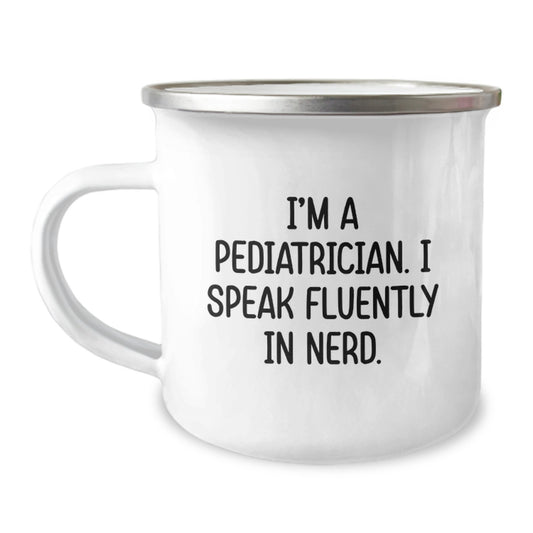 Funny Pediatrician Gifts - Valentine's Unique Mugs for geniusy Pediatricians, I'm A Pediatrician I Speak Fluently In genius, Camping Mug for Men Women Friends Family - Image 1