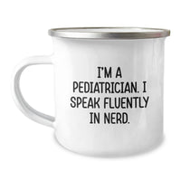 Load image into Gallery viewer, Funny Pediatrician Gifts - Valentine's Unique Mugs for geniusy Pediatricians, I'm A Pediatrician I Speak Fluently In genius, Camping Mug for Men Women Friends Family - Image 1
