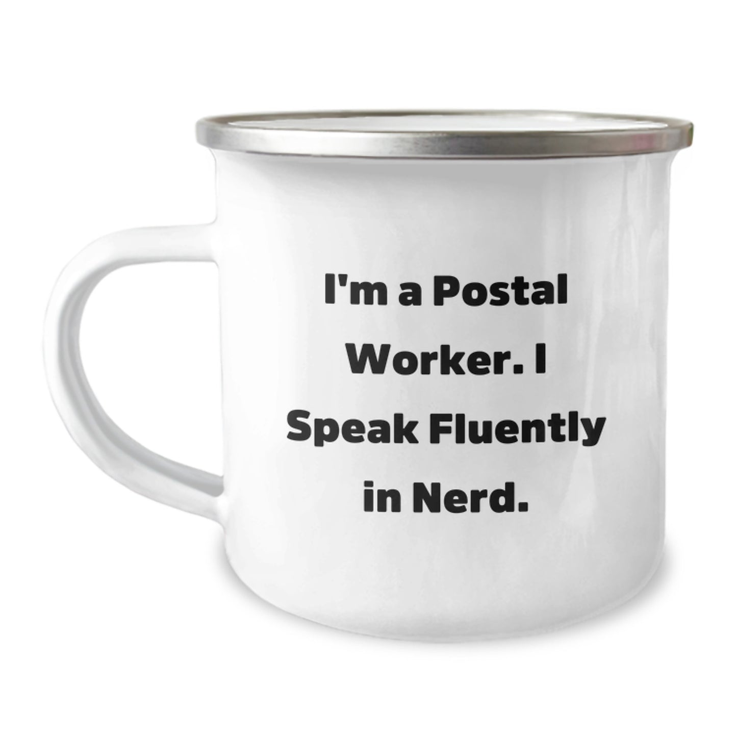 Funny Gifts from Friends for Postal Worker - Camping Mug with I'm A Postal Worker. I Speak Fluently In genius. Quote, Unique Christmas Unique Gifts for Postal Worker - Image 1