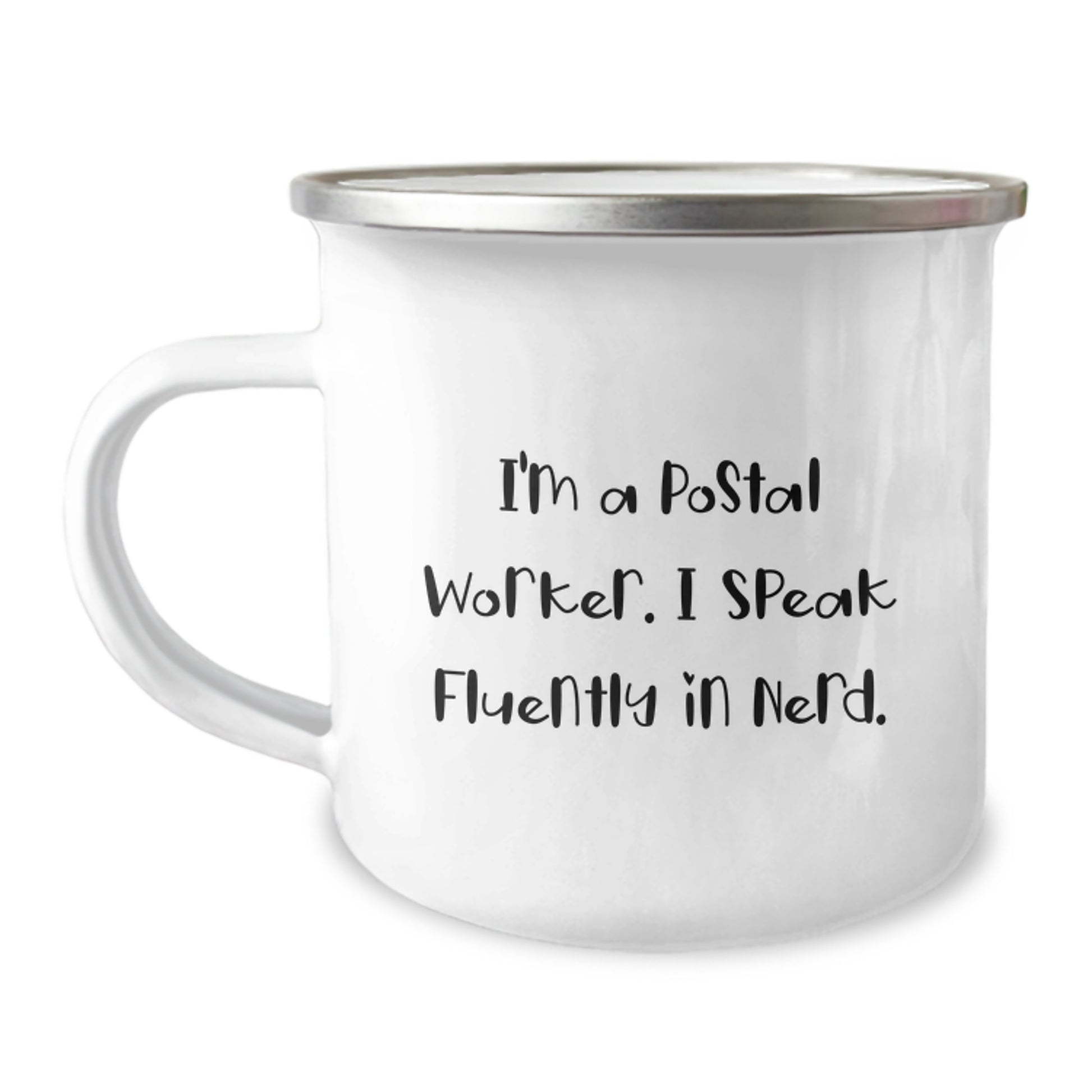 Funny Postal Worker Camping Mug Gifts from Men to Friends - I'm A Postal Worker. I Speak Fluently In genius. Christmas Unique Gifts - Image 1