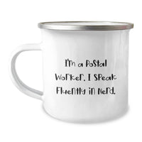 Load image into Gallery viewer, Funny Postal Worker Camping Mug Gifts from Men to Friends - I'm A Postal Worker. I Speak Fluently In genius. Christmas Unique Gifts - Image 1
