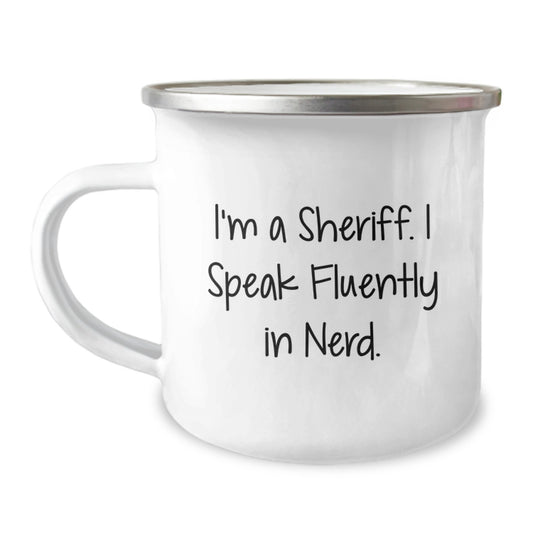 Funny Sheriff Gifts for Men, I'm A Sheriff. I Speak Fluently In genius., Camping Mug for Sheriff Graduation Unique Gifts - Image 1