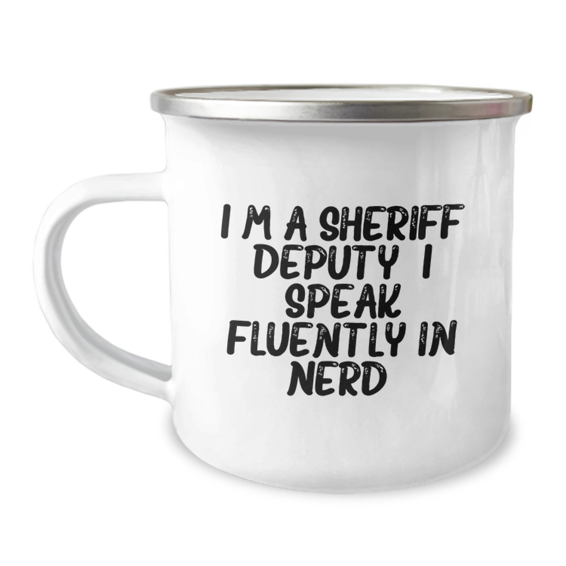 Funny Sheriff Deputy Gifts from Friends for Men - I'm A Sheriff Deputy. I Speak Fluently In genius. Camping Mug for Graduation Unique Gifts - Image 1