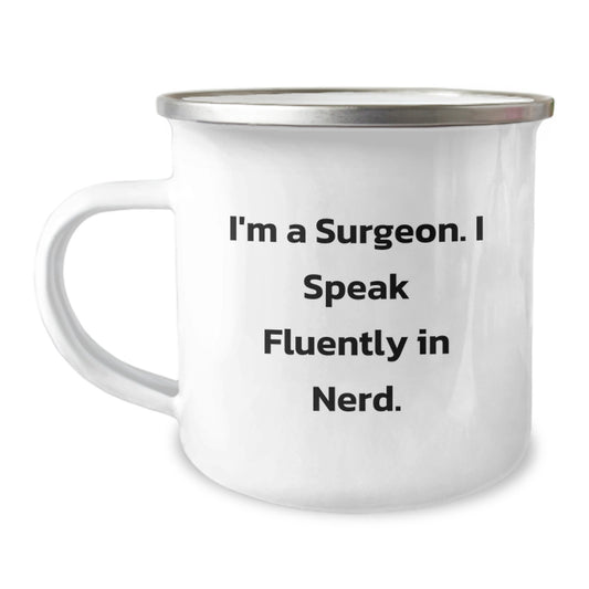Funny Gifts from Family to a Surgeon, 'I'm A Surgeon. I Speak Fluently In genius.' Enamel Camping Mug, Graduation Unique Gifts for Surgeon Friends - Image 1