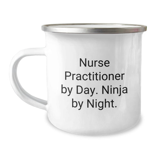 Gifts from Family for Nurse Practitioner - Camping Mug - Graduation Unique Gifts - Nurse Practitioner By Day. Ninja By Night. Funny Quote - Image 1