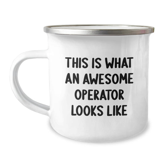 Funny Operator Gifts, Valentine's Unique Gifts for Operator, Camping Mug with Inspirational Quote 'This Is What An Awesome Operator Looks Like' - Gifts from Friends, Coworkers to Operator, Men, Women - Image 1