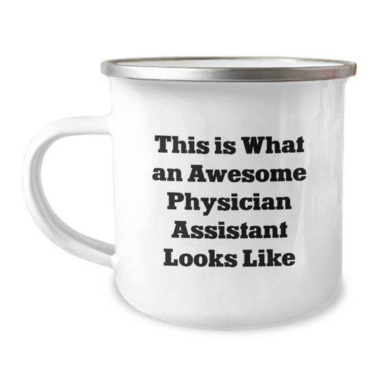 Funny Physician Assistant Gifts, Camping Mug, This Is What An Awesome Physician Assistant Looks Like - Gifts for Physician Assistants from Family - Image 1