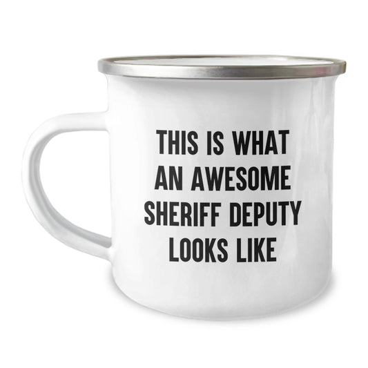 Funny Sheriff Deputy Gifts from Friends for Men Unique Graduation Unique Gifts - This Is What An Awesome Sheriff Deputy Looks Like Camping Mug for Sheriff Deputy - Image 1
