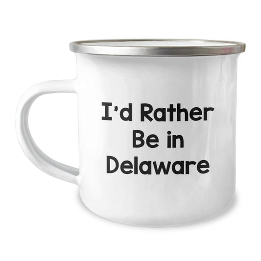 Delaware Camping Mug Funny Quote Gifts from Friends and Family for Men Women Graduation Unique - Image 1