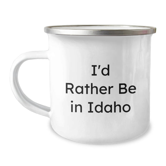 Funny Idaho Camping Mug Gifts for Men from Friends, I'd Rather Be In Idaho - Perfect for Graduation Unique Gifts for Women or Family - Image 1