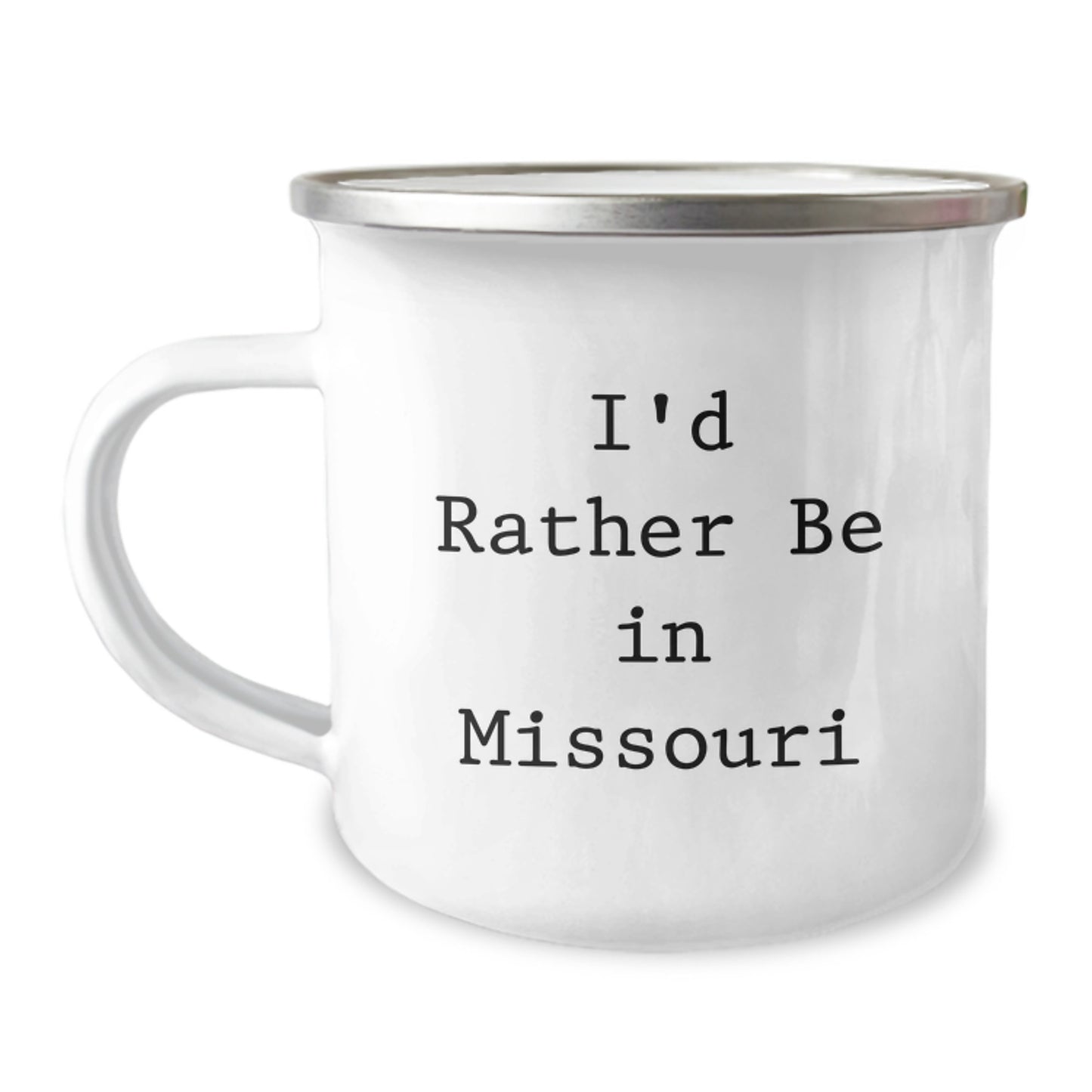 Funny Missouri Gifts for Men - I'd Rather Be In Missouri Stainless Steel Camping Mug, Birthday Unique Gifts from Friends, Family, Coworkers - Image 1
