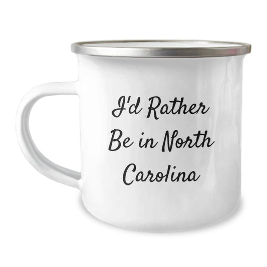 North Carolina Gifts for Him Funny Camping Mug, I'd Rather Be In North Carolina Unique Gifts from Family for Graduation - Image 1