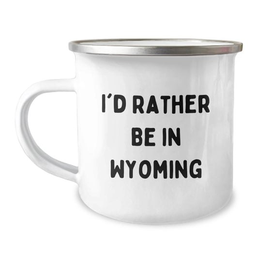 Wyoming Camping Mug, I'd Rather Be In Wyoming Funny Graduation Gifts, Gifts from Family to Wyoming Lovers, Wyoming Gifts for Men and Women - Image 1