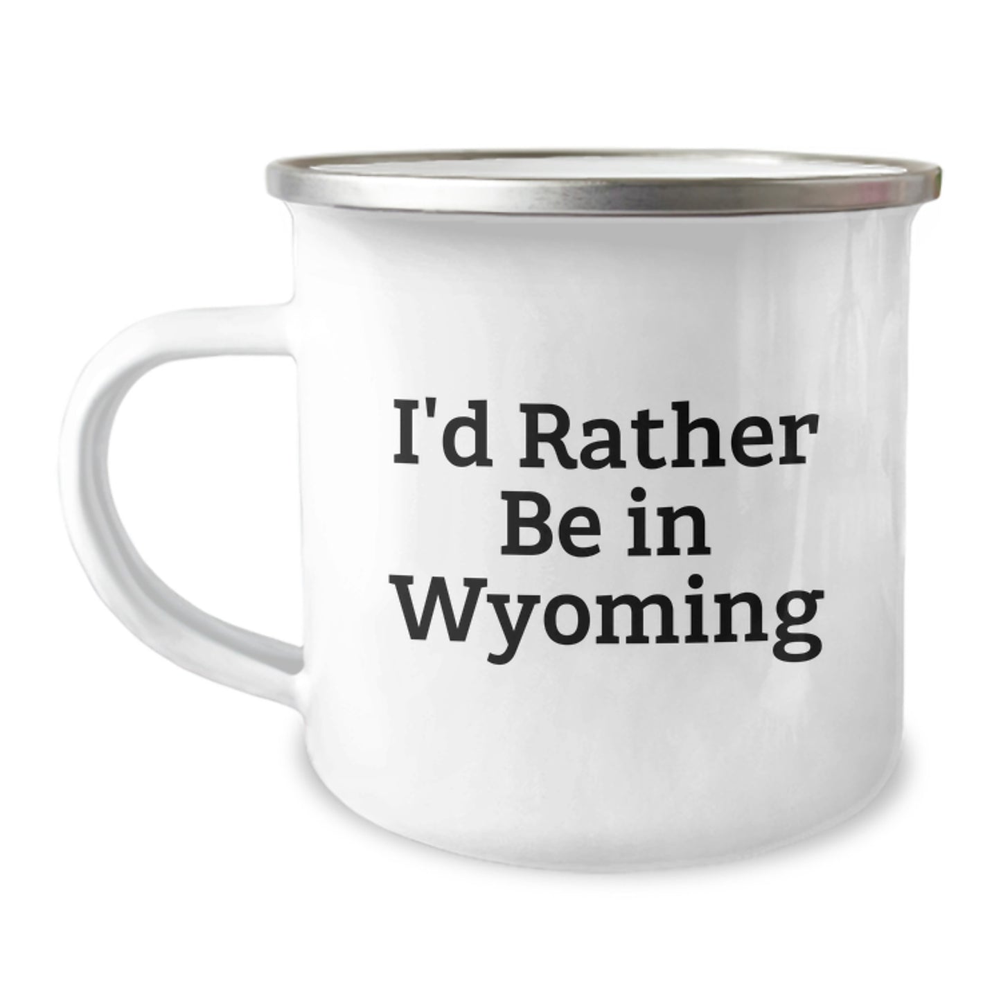 Wyoming Camping Mug, Funny Quote 'I'd Rather Be In Wyoming' Gifts for Friends from Wyoming, Perfect Graduation Unique Gifts for Men - Image 1