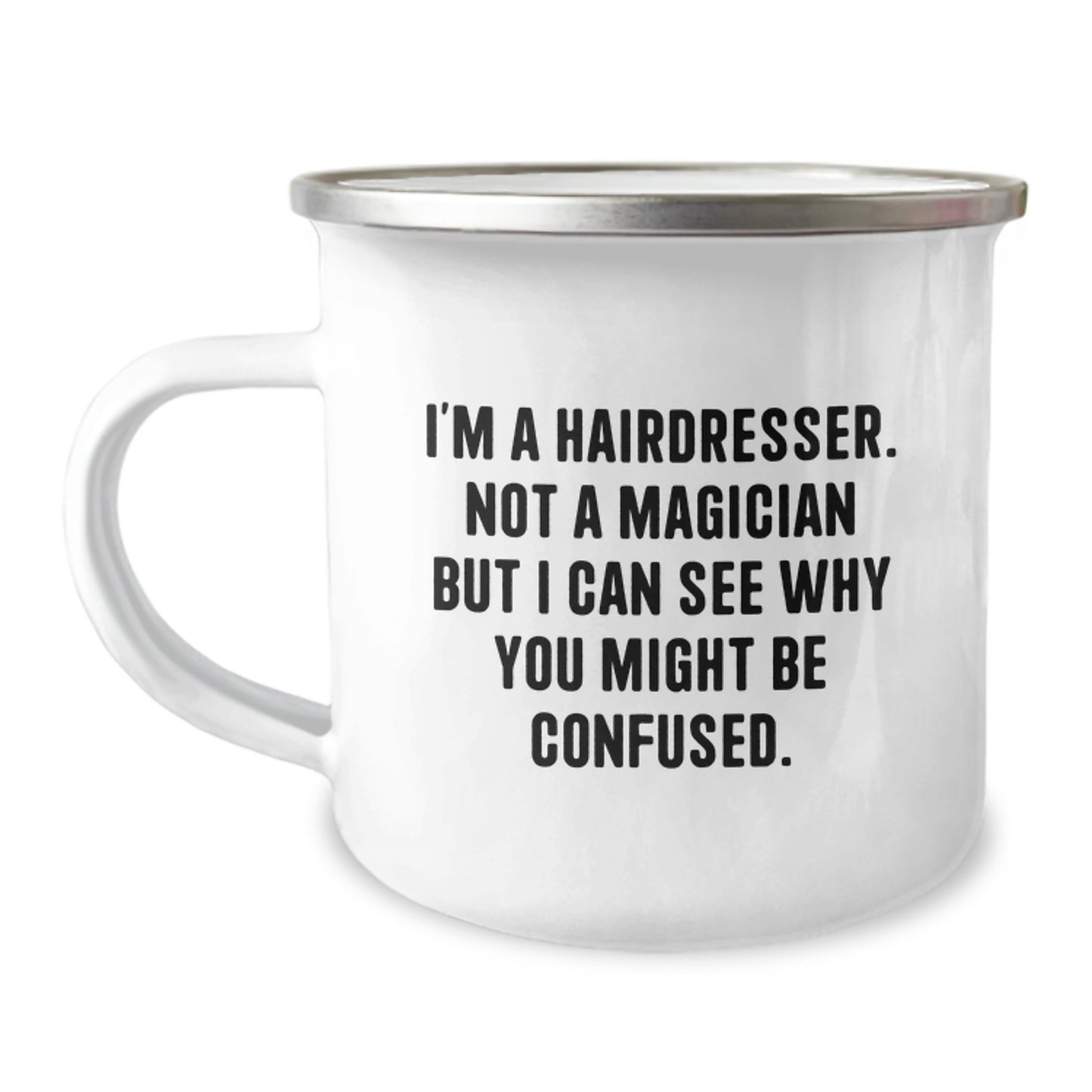 Funny Gifts from Friends for Hairdresser Graduation Unique Humorous Camping Mugs I'm A Hairdresser Not A Magician - Image 1
