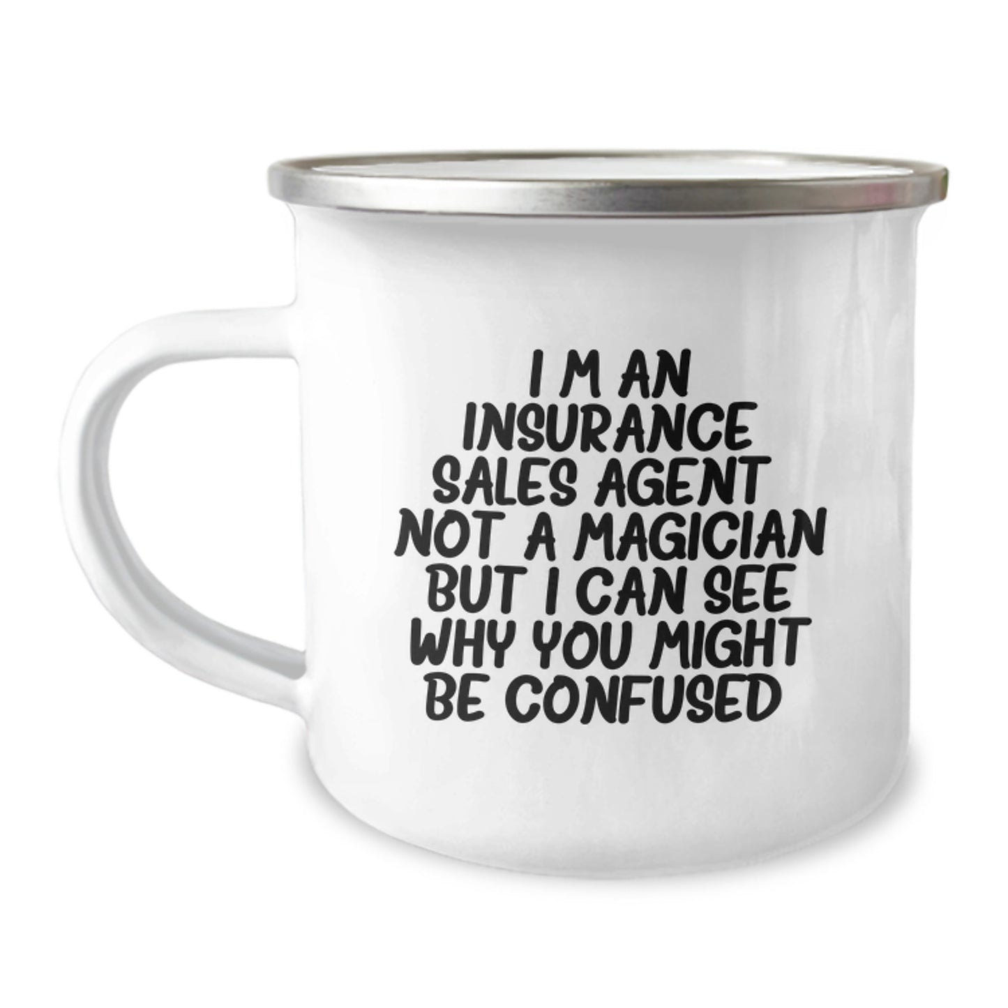 Gifts from Friends for Insurance Sales Agent, Funny Graduation Unique Gifts for Him, Camping Mug with 'I'm An Insurance Sales Agent. Not A Magician...' - Image 1