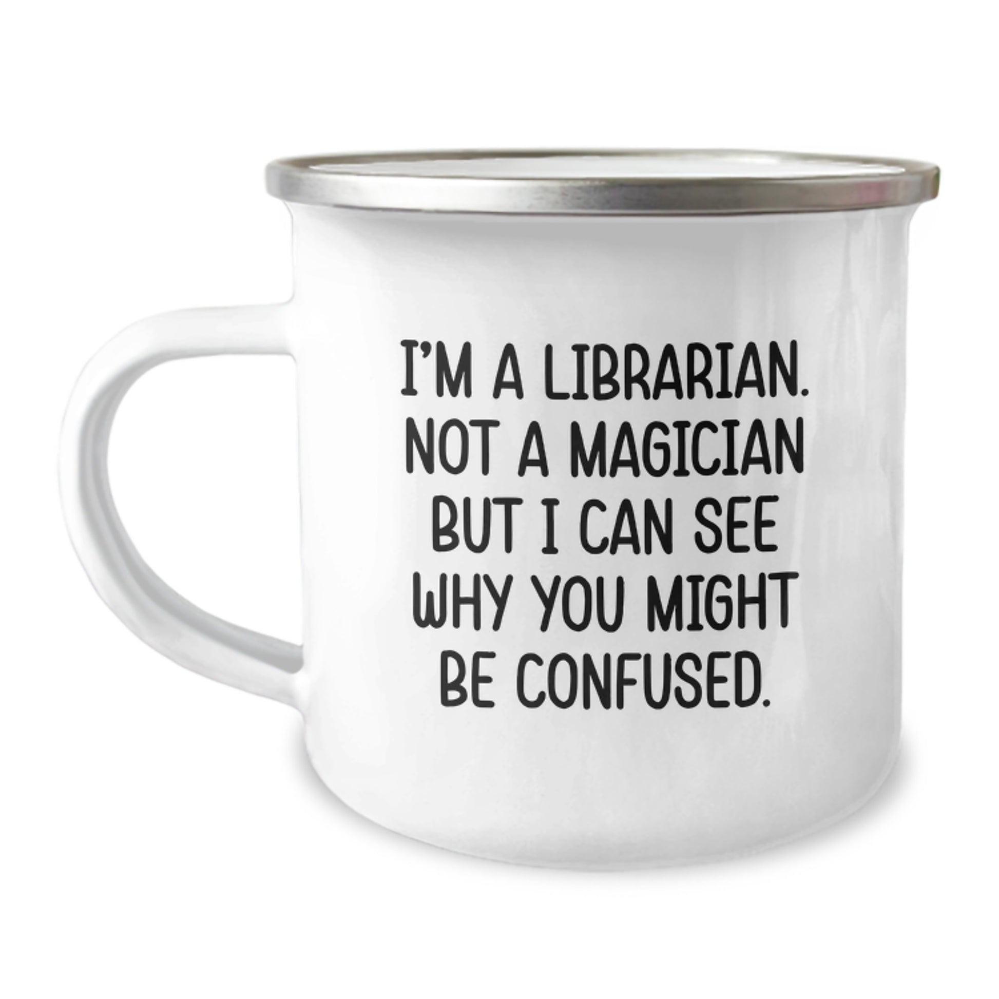 Gifts for Librarians, Funny Librarian Mug, Valentine's Unique Gifts from Friends, I'm A Librarian Not A Magician, 12 oz Stainless Steel Camping Mug - Image 1