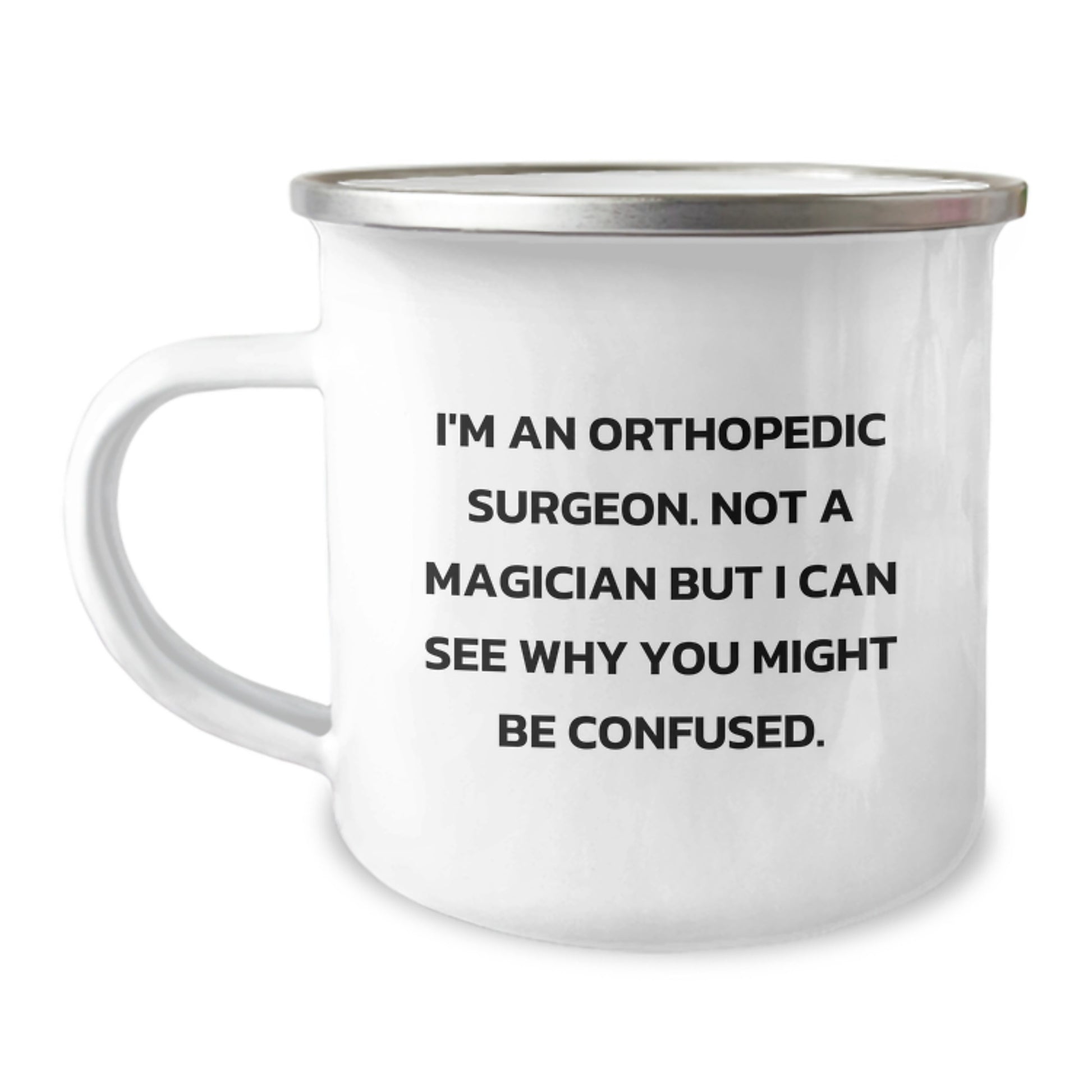 Funny Orthopedic Surgeon Gifts for Men, Personalized Camping Mug for Graduation Unique Gifts from Friends, Family or Coworkers - I'm Not a Magician - Image 1