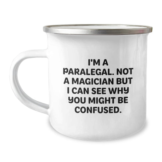 Funny Paralegal Camping Mug Gifts from Friends to Paralegal Graduation Unique Gifts - I'm A Paralegal. Not A Magician - Image 1