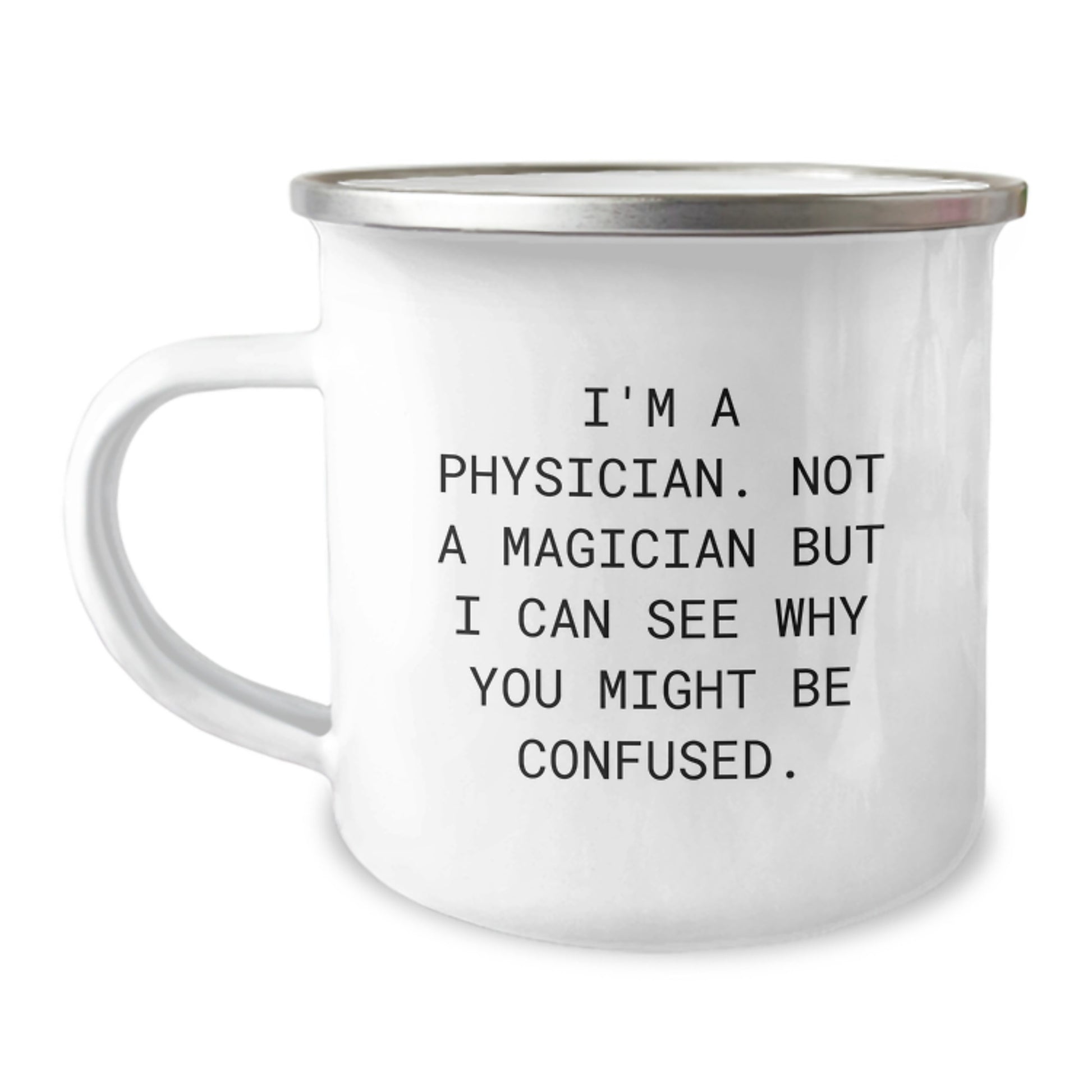 Funny Quote Physician Camping Mug Gifts for Him from Family, Unique Valentine's Unique Gifts for Physician Friends - Image 1