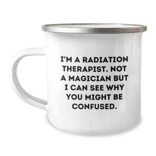 Funny Radiation Therapist Camping Mug Gifts for Men from Friends and Family Graduation Unique Present - Image 1