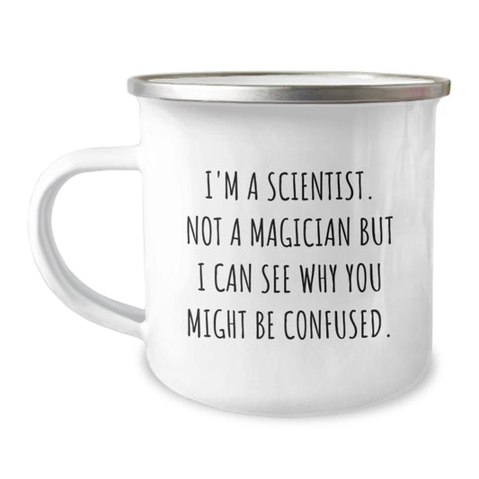Funny Scientist Camping Mug Gifts from Friends for Scientist Graduation - 'I'm A Scientist. Not A Magician But I Can See Why You Might Be Confused.' - Image 1