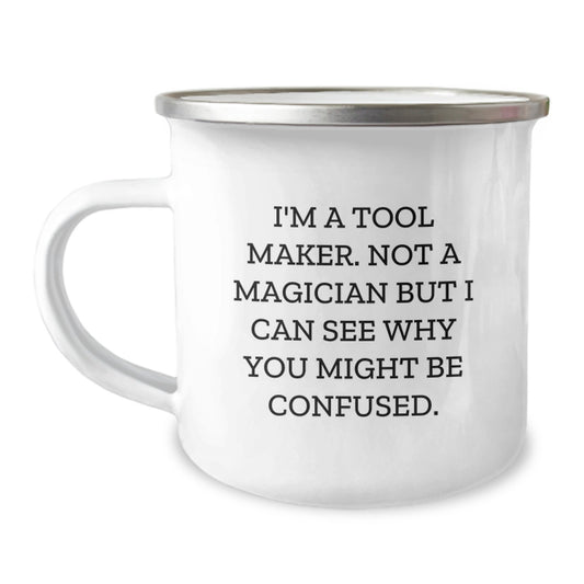 Funny Tool Maker Gifts from Friends for Tool Maker Men - Camping Mug, I'm A Tool Maker - Image 1