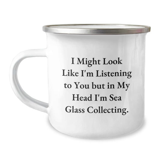 Funny Sea Glass Collecting Gifts for Women Men Friends Family - Camping Mug Inspired by I Might Look Like I'm Listening To You But In My Head I'm Sea Glass Collecting. - Image 1