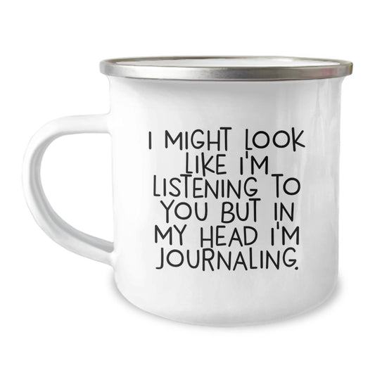 Funny Journaling Gifts for Women, Inspirational Camping Mug, 'I Might Look Like I'm Listening To You But In My Head I'm Journaling' Quote Gifts from Family to Friends - Image 1