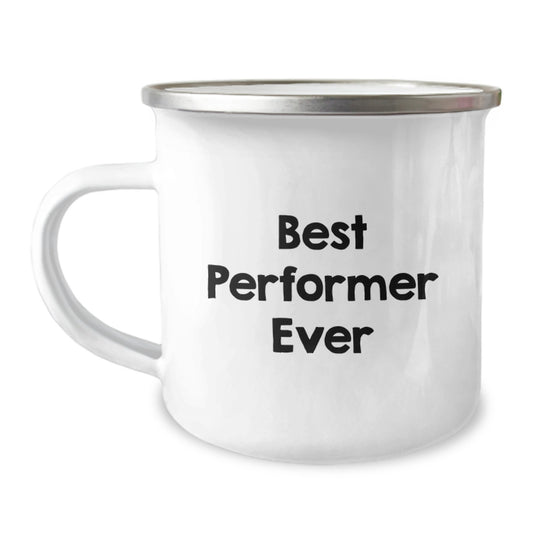 Funny Performer Gifts from Friends for Valentine's Unique Camping Mugs- Best Performer Ever - Image 1