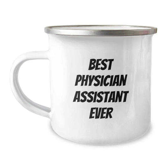 Best Physician Assistant Ever Keepsake Camping Mug for Him Birthday Gift - Image 1