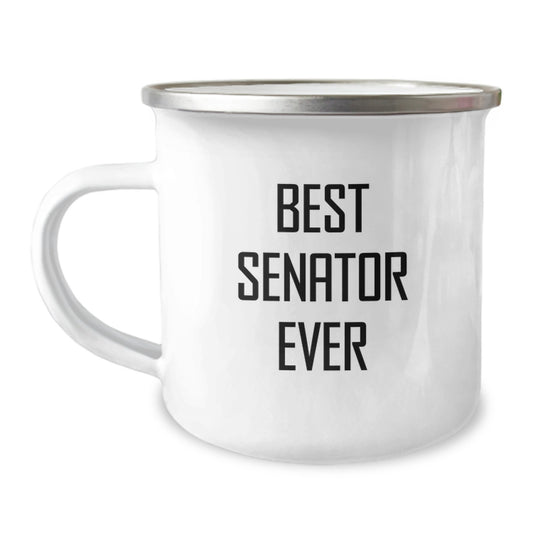 Funny Senator Quotes Gifts from Men to Best Senator Ever Friends on Valentine's Unique Camping Mugs - Image 1