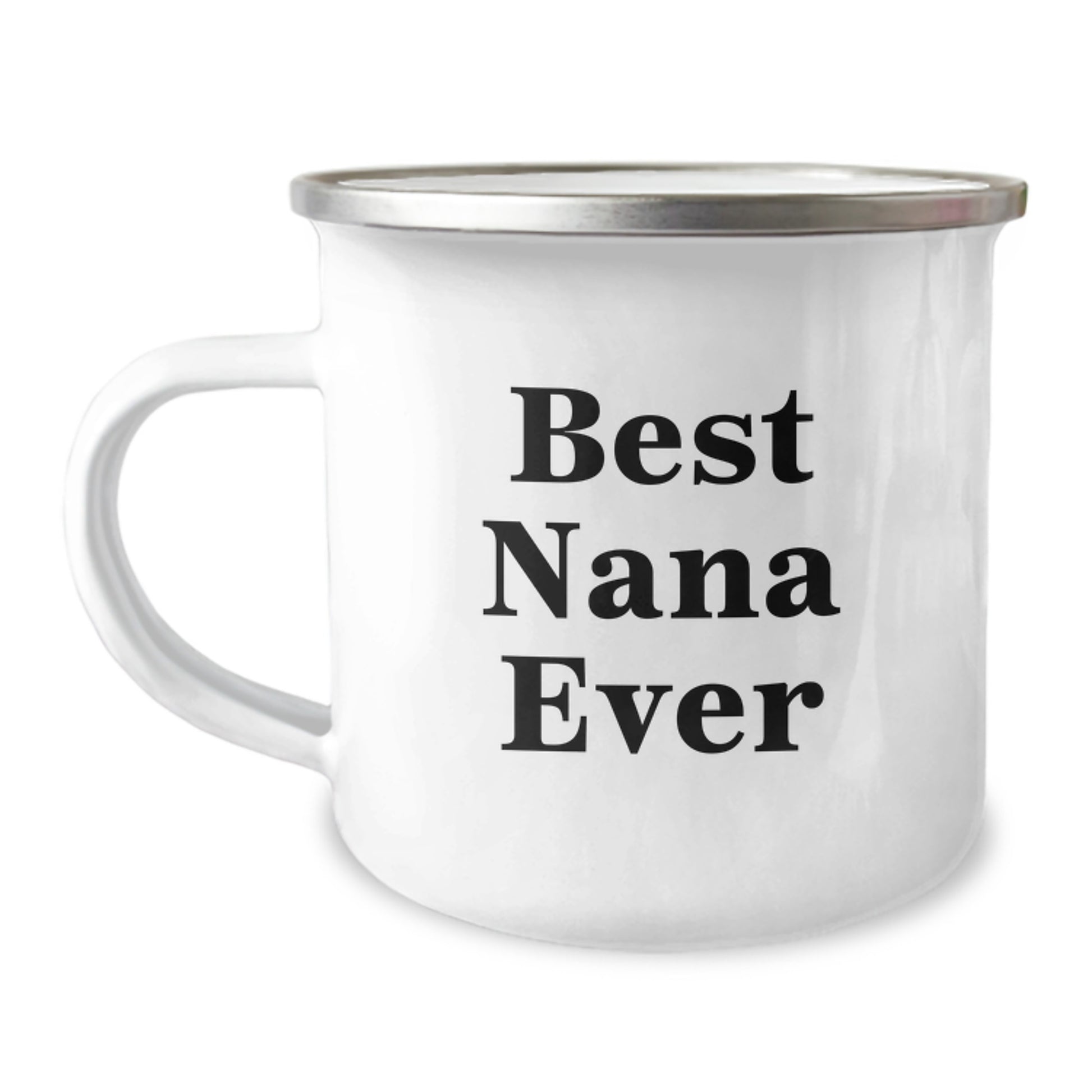 Best Nana Ever Keepsake Camping Mug for Him Birthday Gift Durable - Image 1