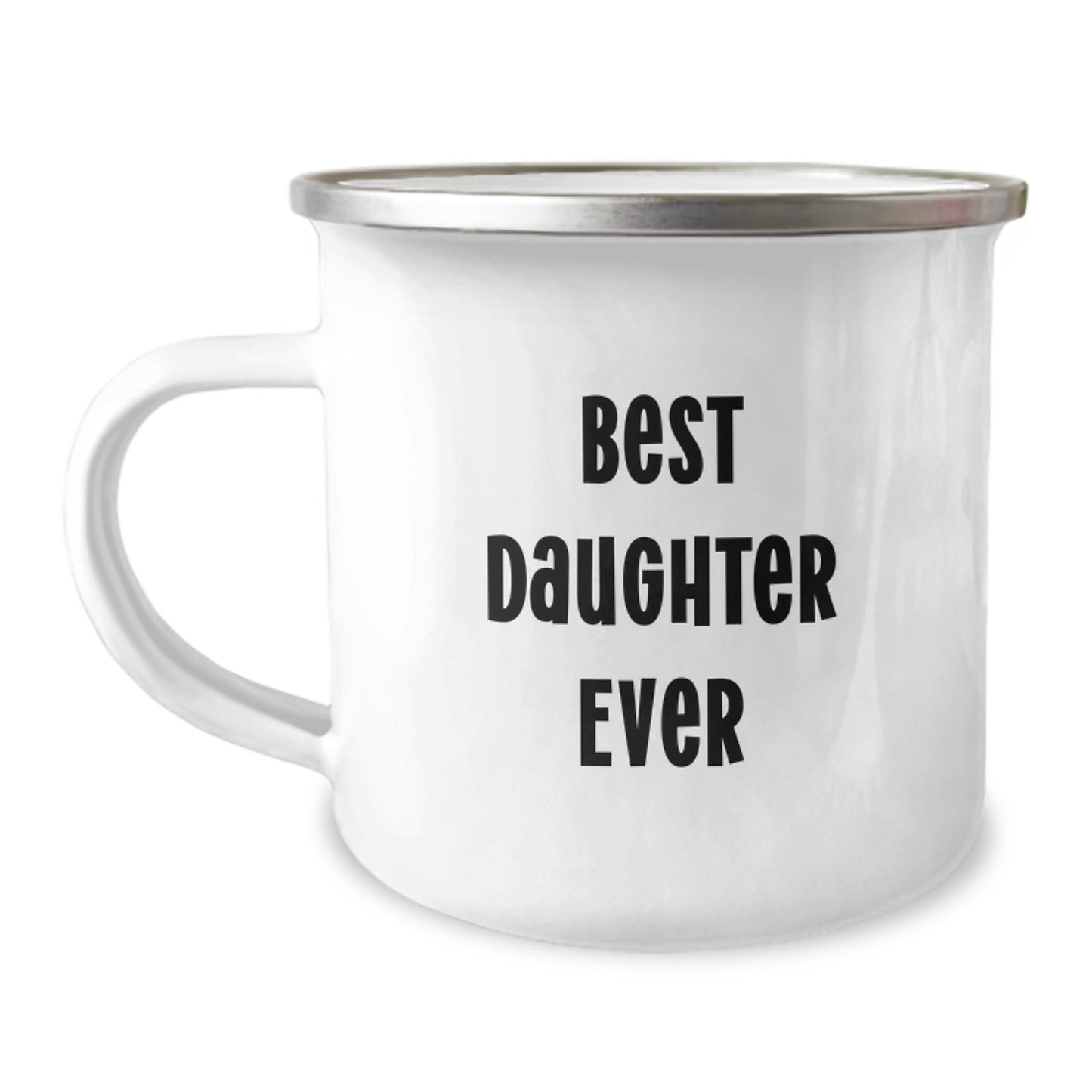 Best Daughter Ever Stainless Keepsake Camping Mug for Her Birthday Gift - Image 1