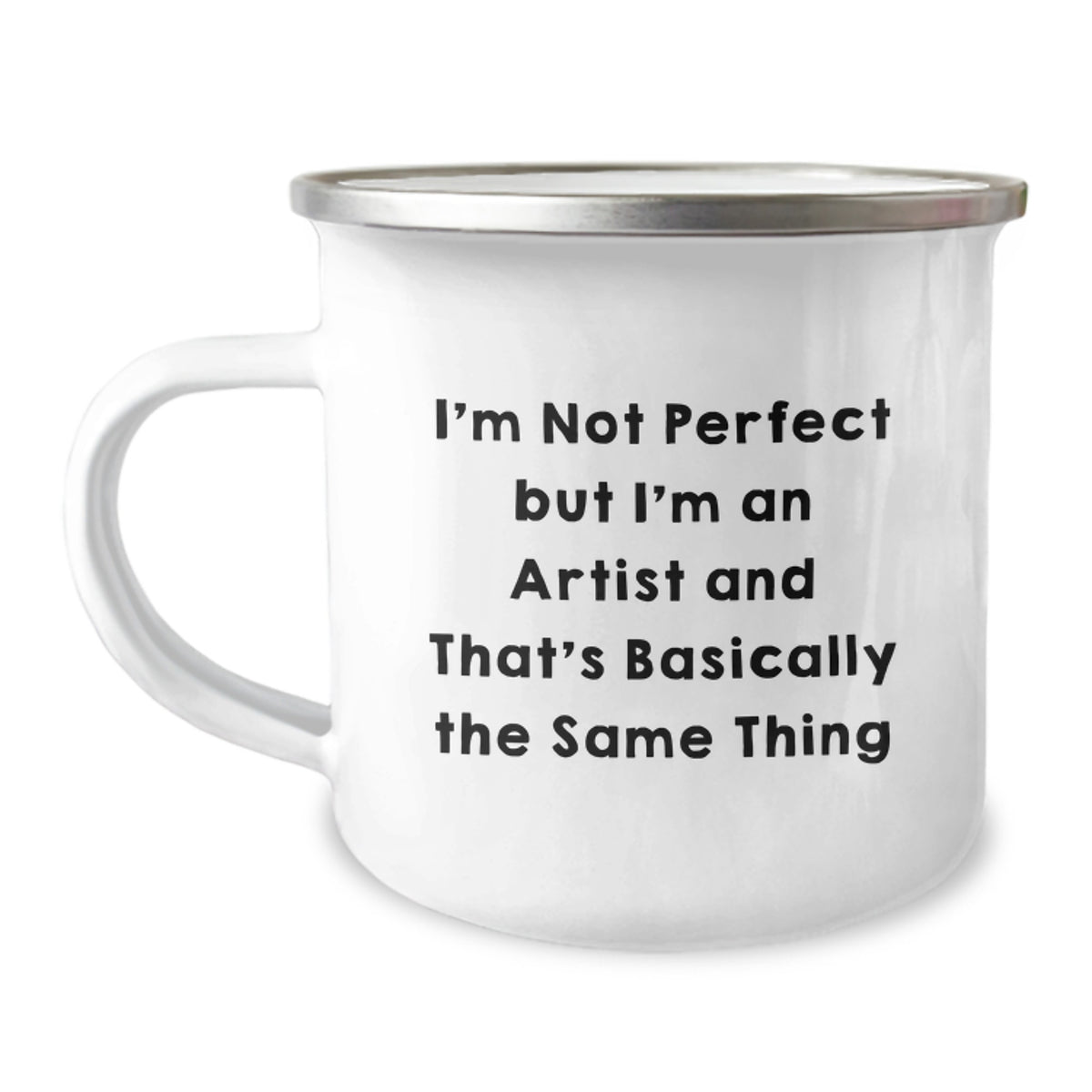 Funny Artist Gifts for Graduation, 'I'm Not Perfect But I'm An Artist' Camping Mug, Unique Gifts from Friends, Coworkers or Family, 12 oz Stainless Steel with Enamel Finish, Perfect for Artist Lovers - Image 1