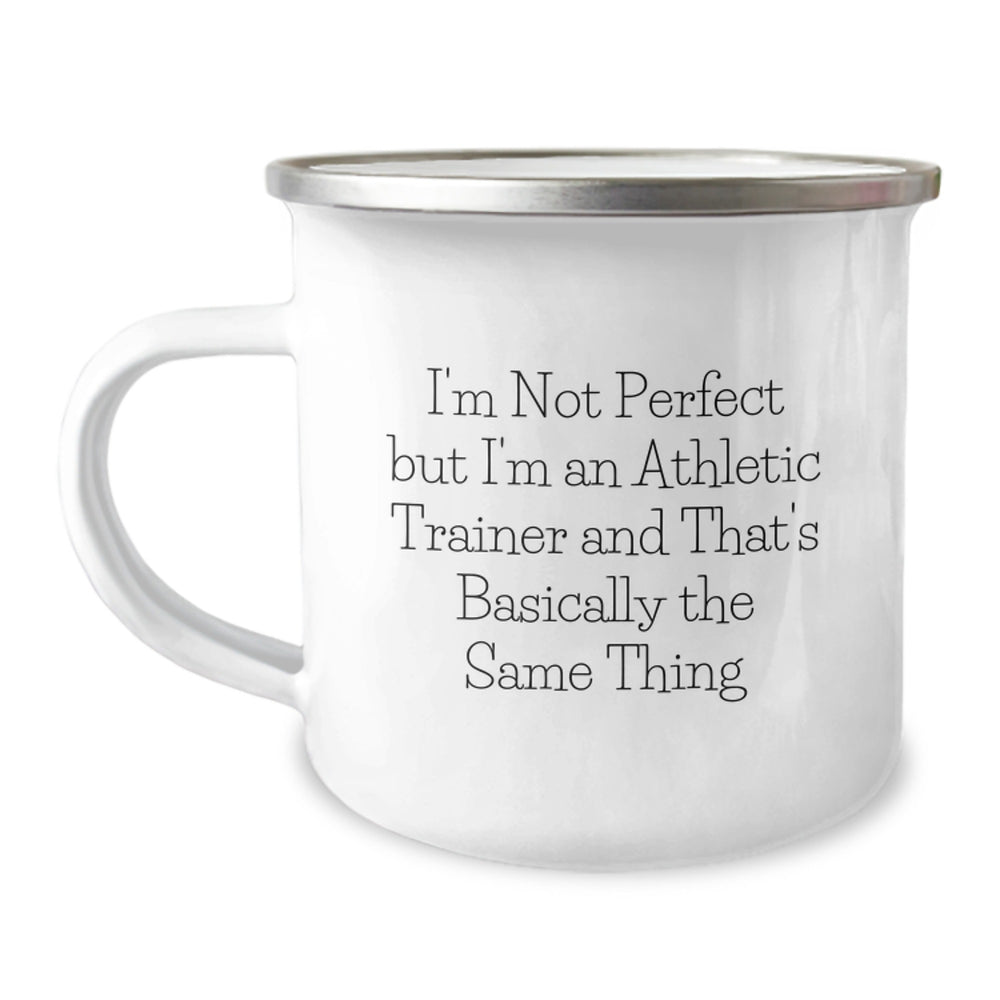 Funny Athletic Trainer Gifts from Friends to Family - 'I'm Not Perfect But I'm An Athletic Trainer And That's Basically The Same Thing' Quote on Camping Mug for Graduation Unique Gifts - Image 1