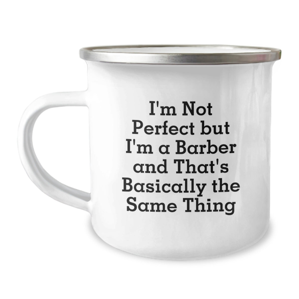 Funny Barber Gifts for Men, 'I'm Not Perfect But I'm A Barber And That's Basically The Same Thing' Camping Mug for Graduation, Gifts from Friends, Unique Gifts for Barbers - Image 1