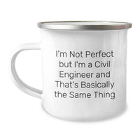 Load image into Gallery viewer, Funny Civil Engineer Gifts from Friends for Men Graduation Unique Camping Mug I&#39;m Not Perfect But I&#39;m A Civil Engineer And That&#39;s Basically The Same Thing - Image 1
