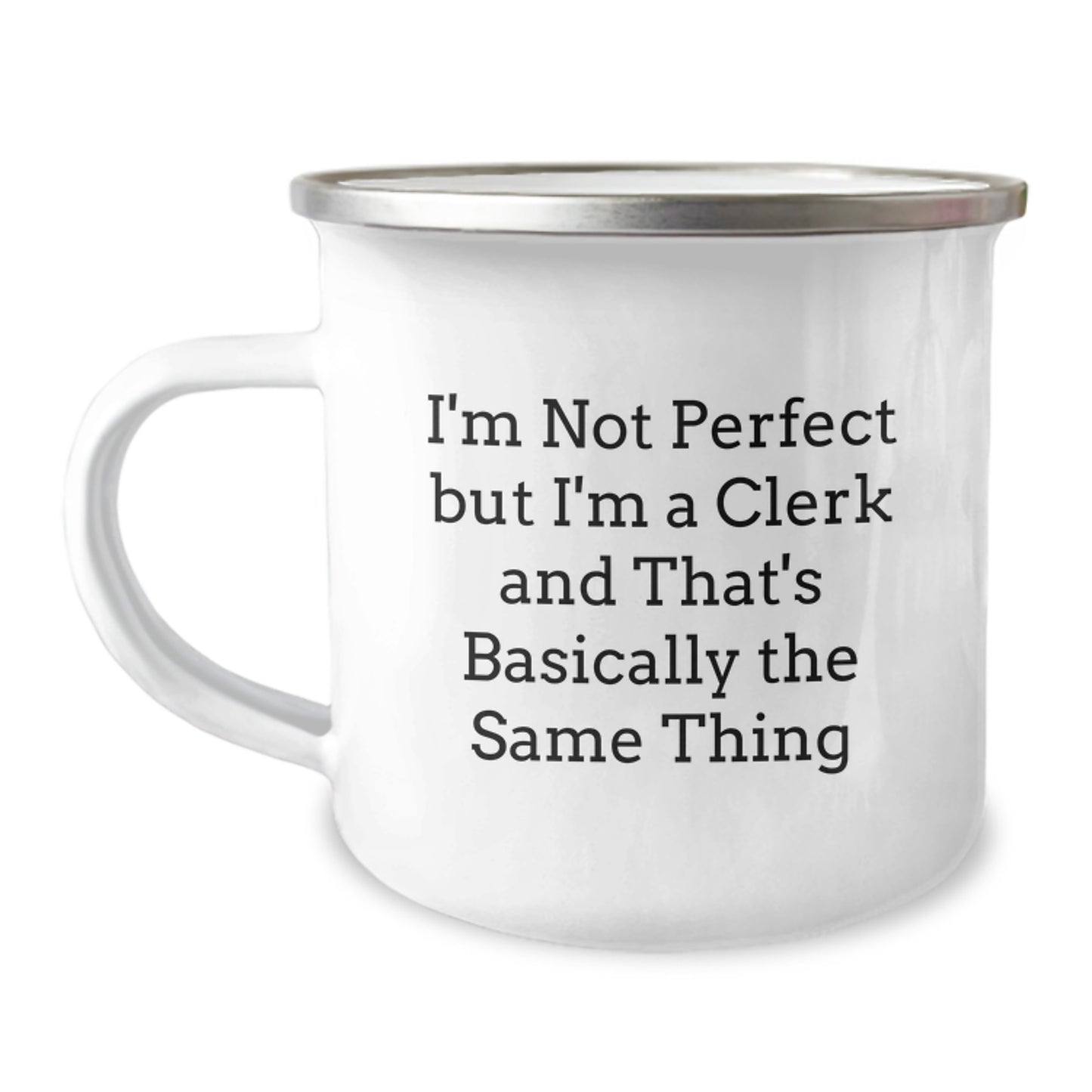 Birthday Gift Camping Mug for Her – I'm Not Perfect But I'm A Clerk - Image 1