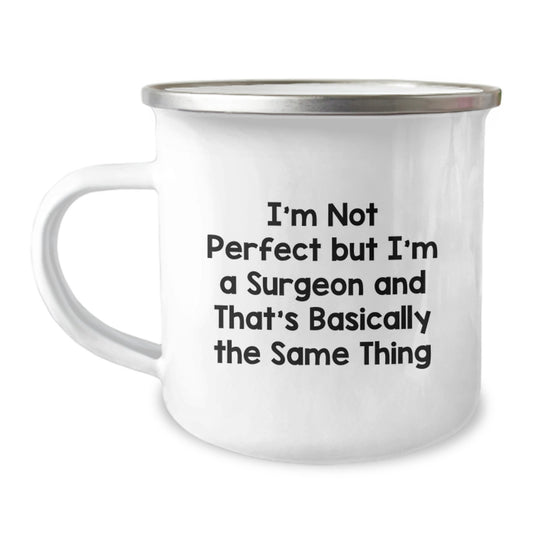 Surgeon Camping Mug Keepsake Birthday Gift with Humorous Quote for Him - Image 1