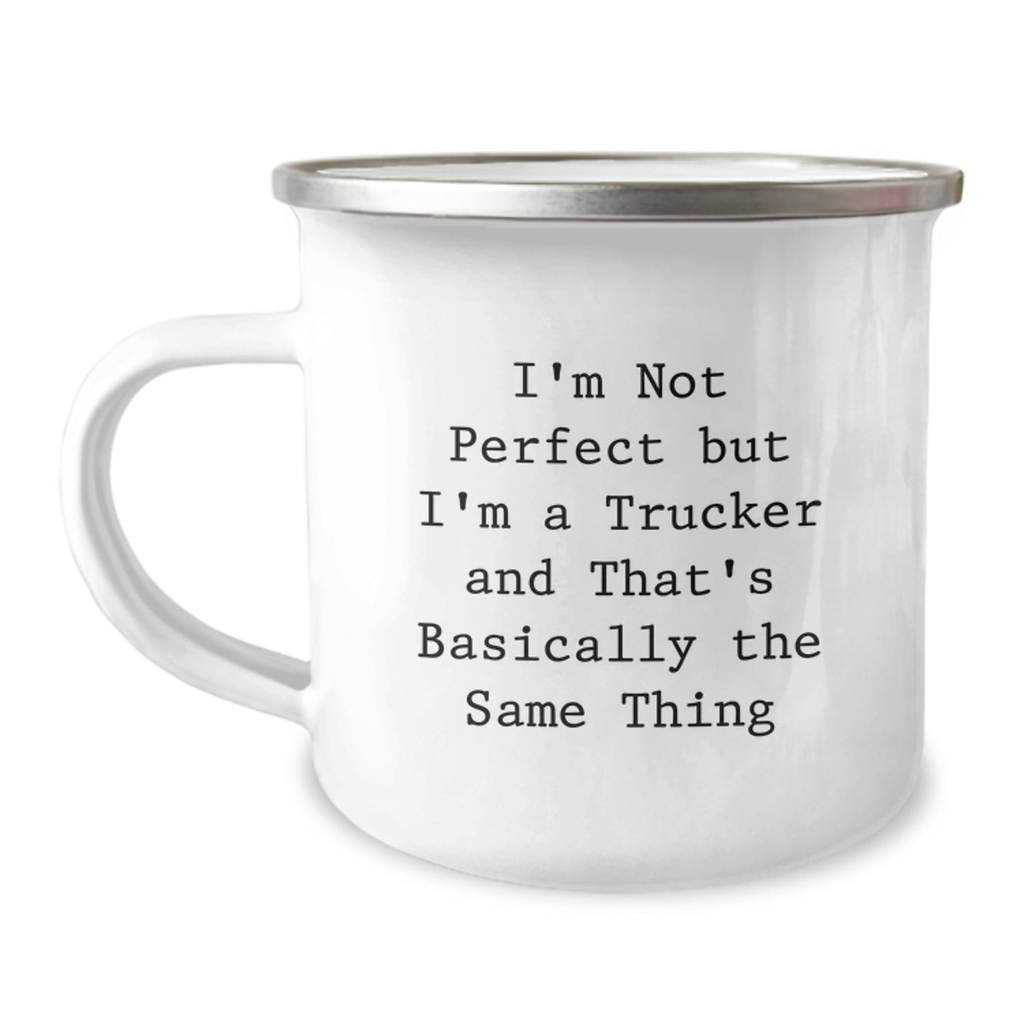 Funny Trucker Gifts for Men from Friends - Trucker Camping Mug, I'm Not Perfect But I'm A Trucker And That's Basically The Same Thing - Image 1