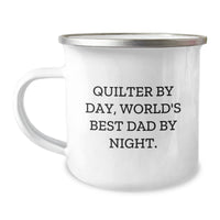 Load image into Gallery viewer, Quilter By Day, World&#39;s Best Dad By Night, Funny Camping Mug Gifts for Quilter Friends and Family Graduation - Image 1
